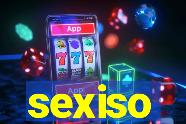 sexiso