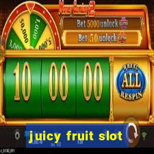 juicy fruit slot