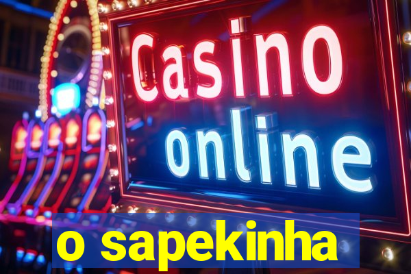 o sapekinha