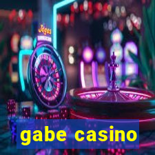 gabe casino