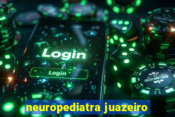 neuropediatra juazeiro