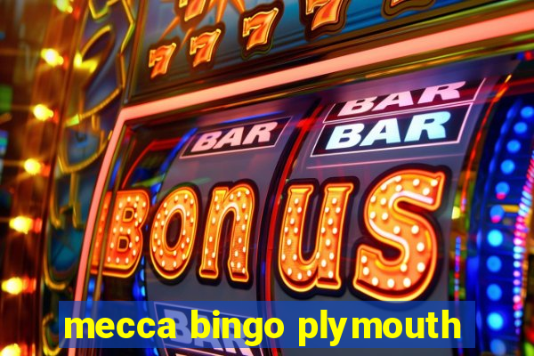 mecca bingo plymouth