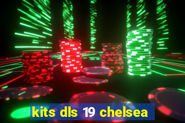 kits dls 19 chelsea