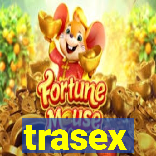 trasex