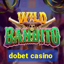 dobet casino