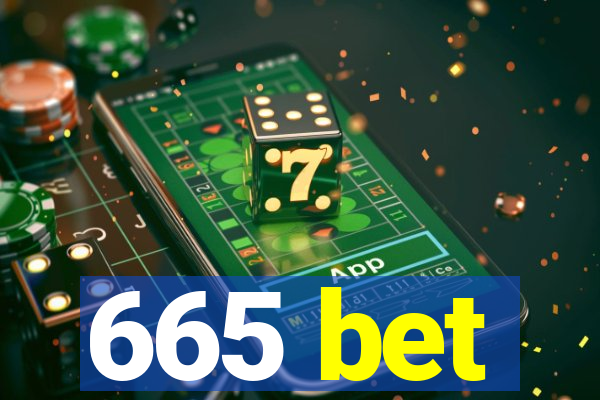 665 bet