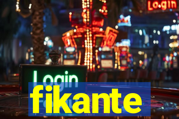 fikante