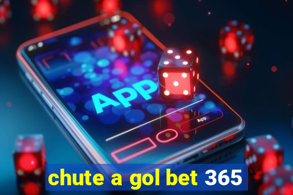 chute a gol bet 365