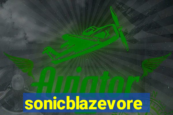 sonicblazevore