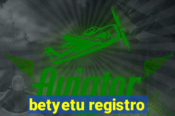 betyetu registro