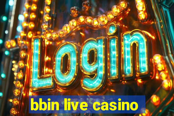 bbin live casino