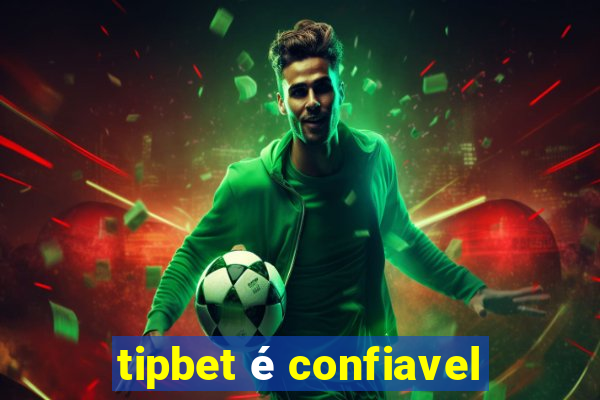 tipbet é confiavel