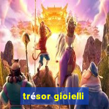 trésor gioielli