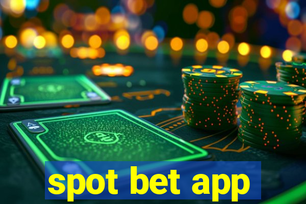 spot bet app