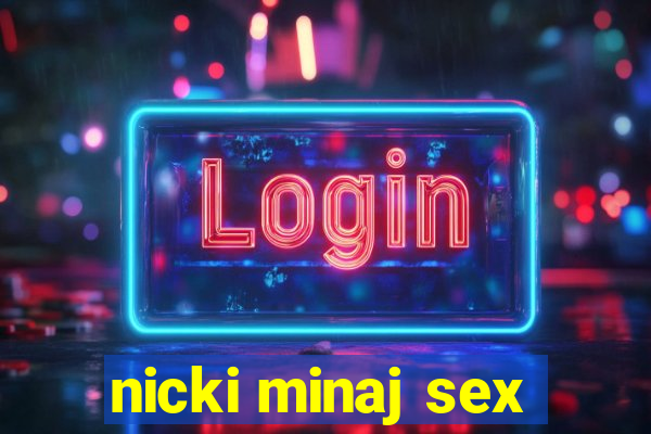 nicki minaj sex