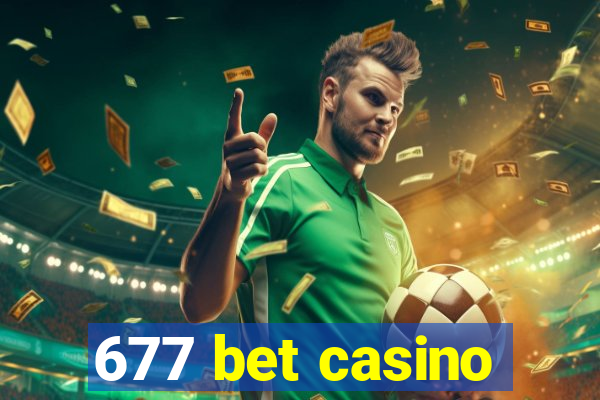 677 bet casino