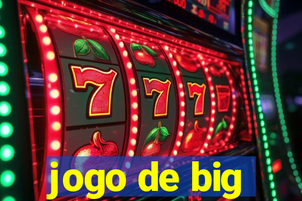 jogo de big