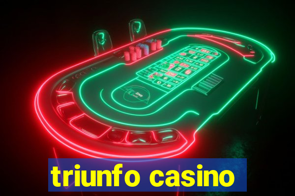 triunfo casino