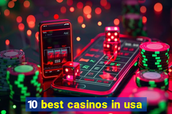 10 best casinos in usa