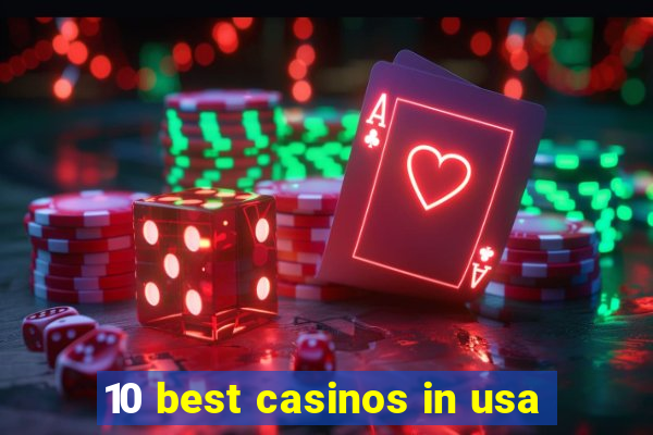 10 best casinos in usa