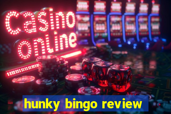 hunky bingo review