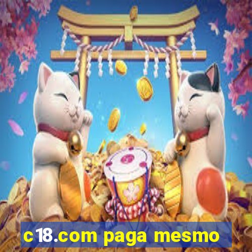 c18.com paga mesmo