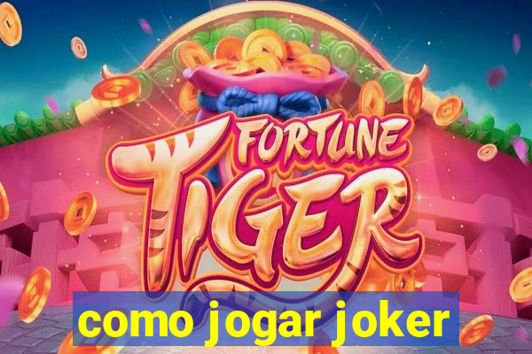 como jogar joker