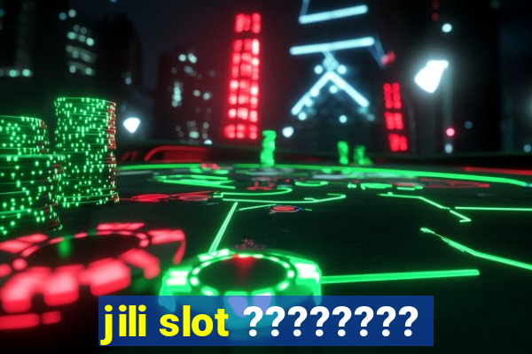 jili slot ????????