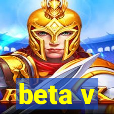 beta v