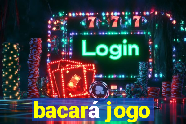 bacará jogo