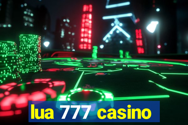 lua 777 casino