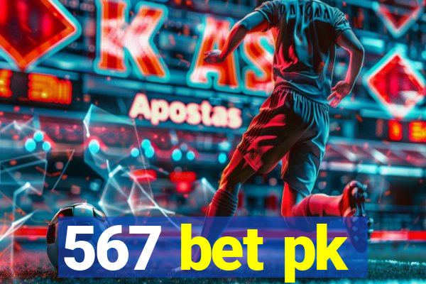 567 bet pk