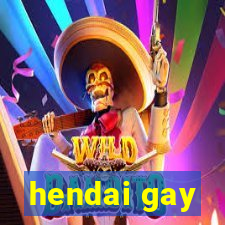 hendai gay