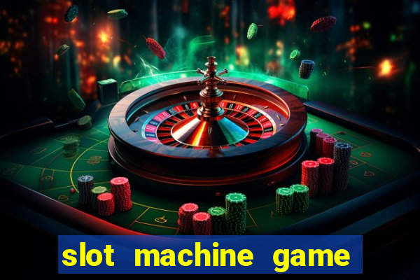 slot machine game for free