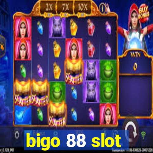 bigo 88 slot