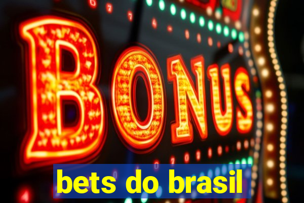 bets do brasil