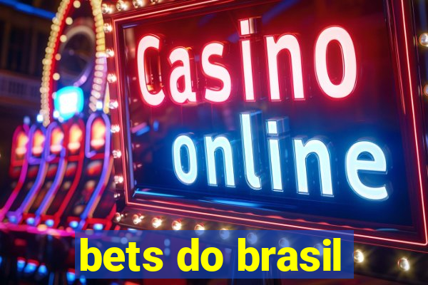 bets do brasil