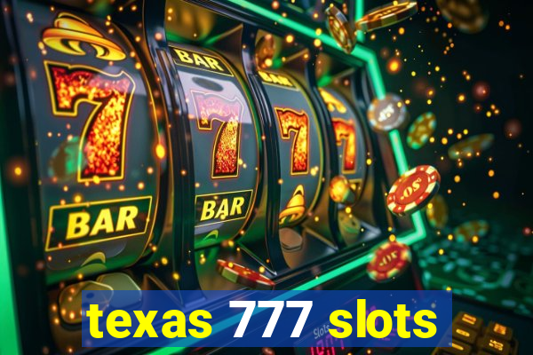 texas 777 slots