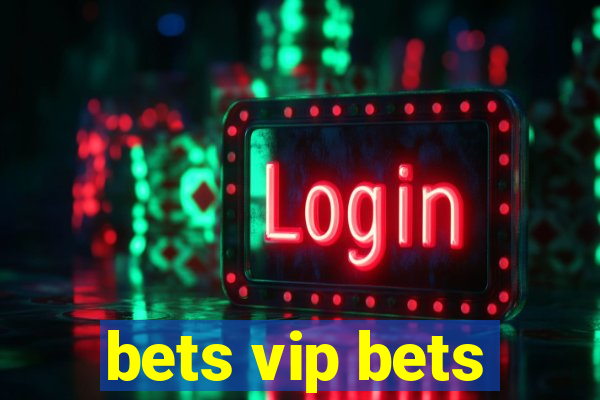 bets vip bets