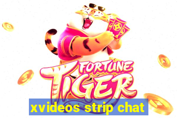 xvideos strip chat