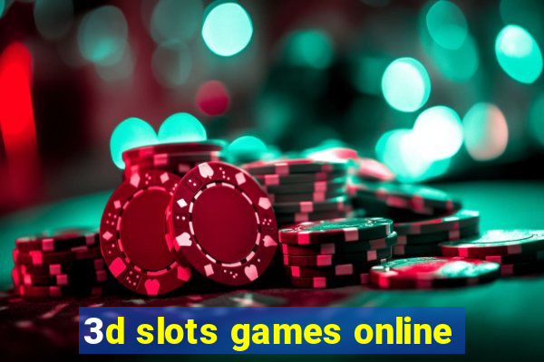 3d slots games online