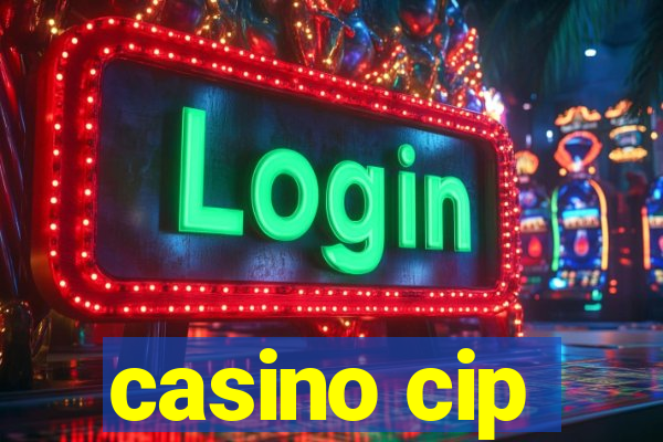 casino cip