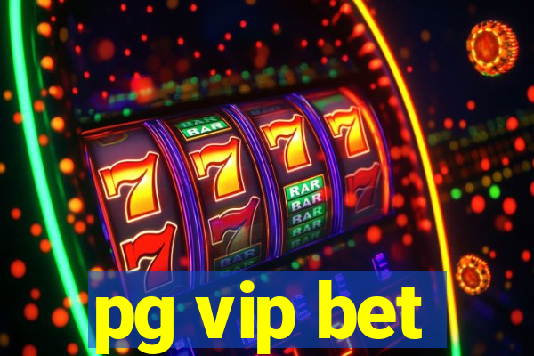 pg vip bet