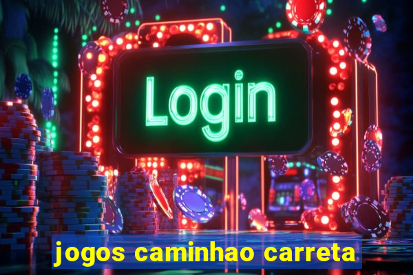 jogos caminhao carreta