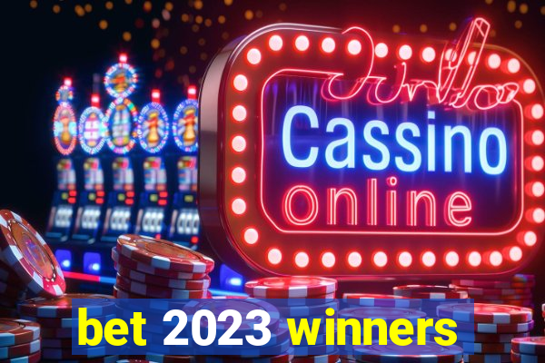 bet 2023 winners