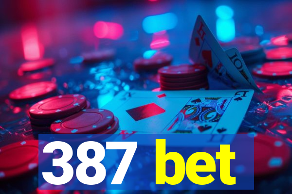 387 bet