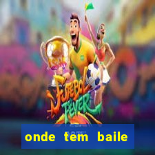 onde tem baile hoje em joinville