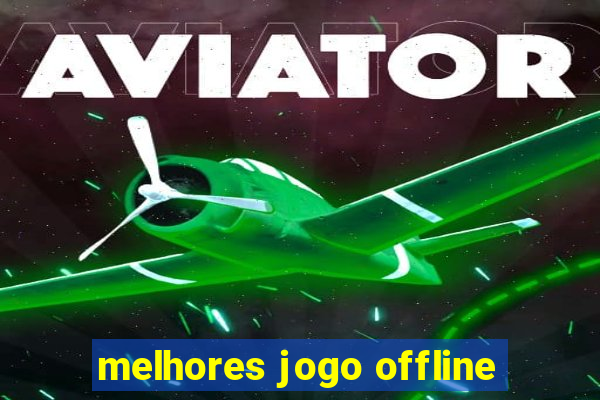 melhores jogo offline