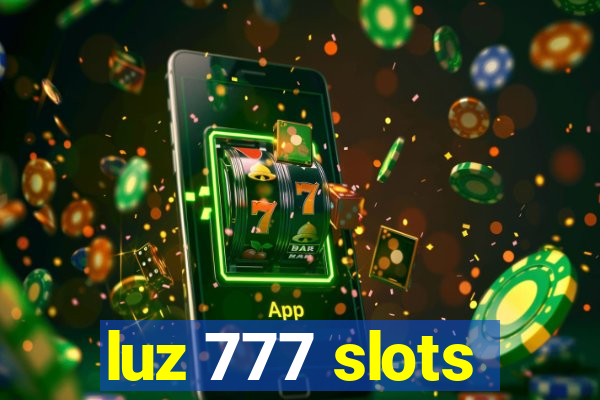 luz 777 slots