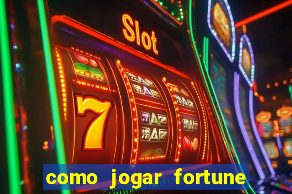 como jogar fortune tiger iniciante